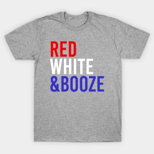 RED WHITE & BOOZE USA T-Shirt